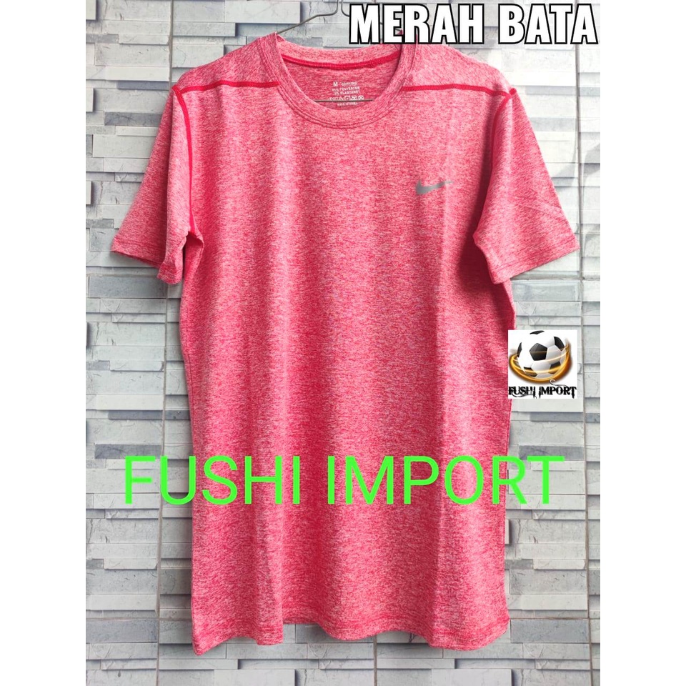 HQ 532# KAOS OLAHRAGA NYLON NIKE IMPORT / KAOS OLAHRAGA PRIA / KAOS DRY-FIT CEPAT KERING BERNAPAS