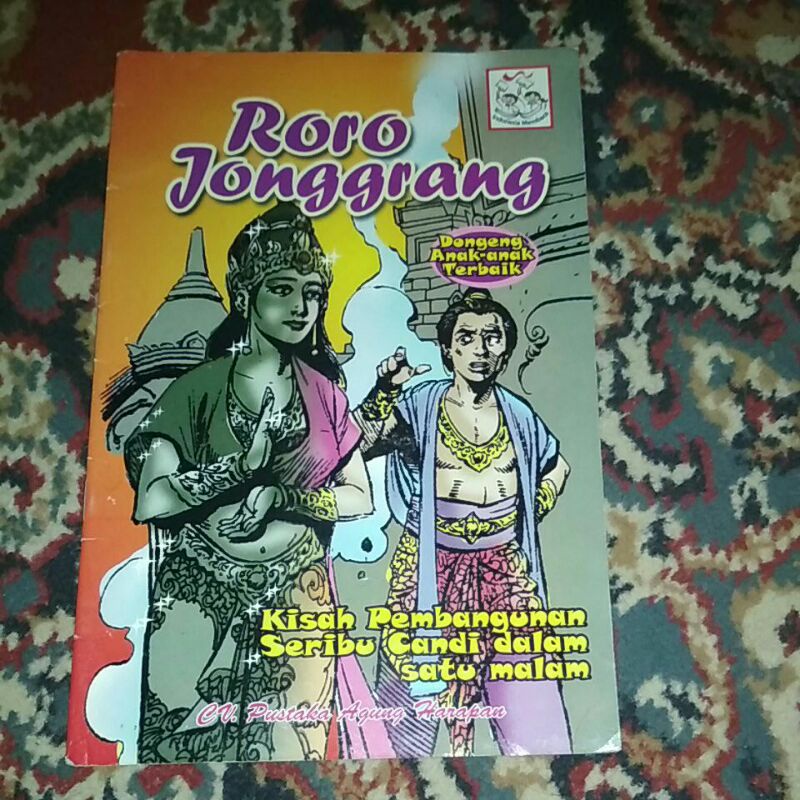 Buku Cerita / Dongeng Anak : Roro Jonggrang - Kisah Pembangunan Seribu Candi