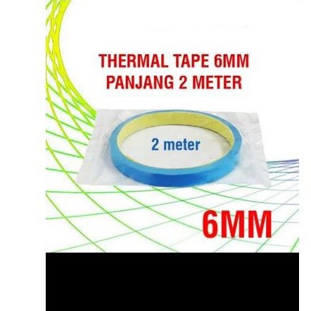

Thermal Tape 6mm x 2 meter