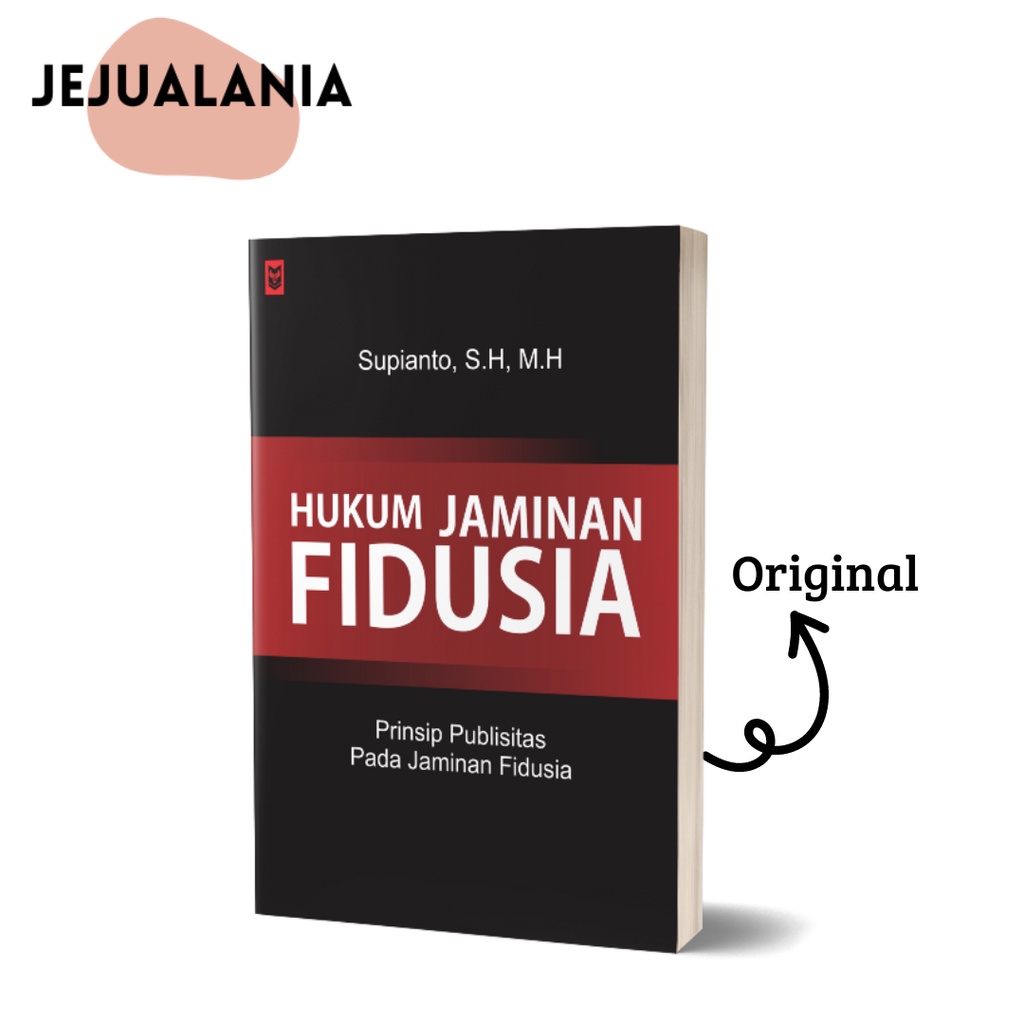 BUKU: HUKUM JAMINAN FIDUSIA - PRINSIP PUBLISITAS PADA JAMINAN FIDUSIA