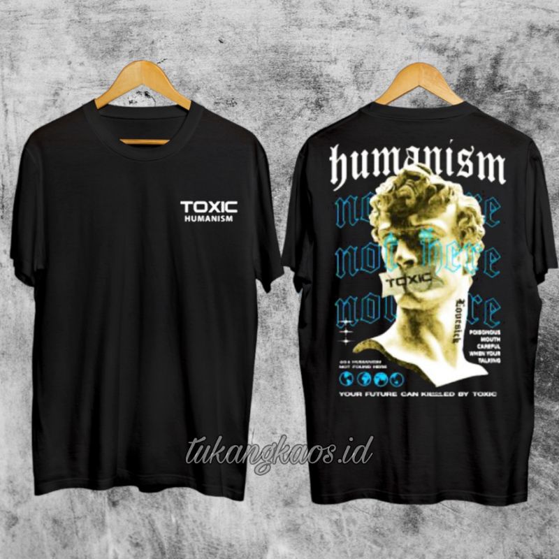 (BISA COD) BAJU KAOS T-SHIRT PRIA TOXIC HUMANISM KAOS DISTRO COWOK