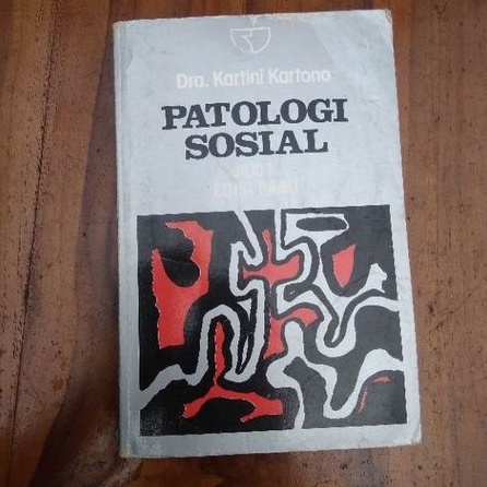 PATOLOGI SOSIAL , Dra Kartini Kartono