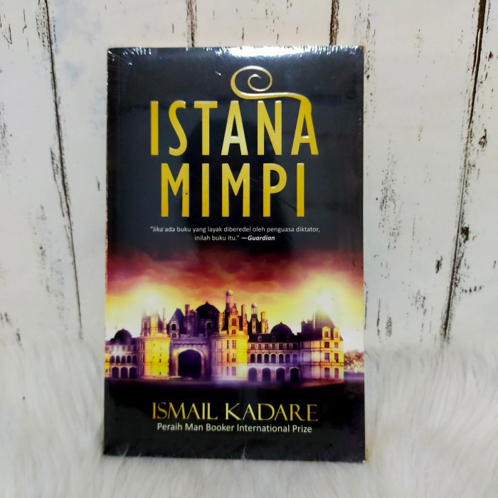 ASLI BUKU ISTANA MIMPI by ISMAIL KADARE SERAMBI best seller