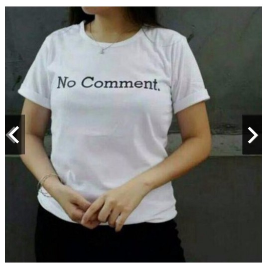 FIFI FASHION TSHIRT NO COMMENT ATASAN TSHIRT KAOS OBLONG WANITA