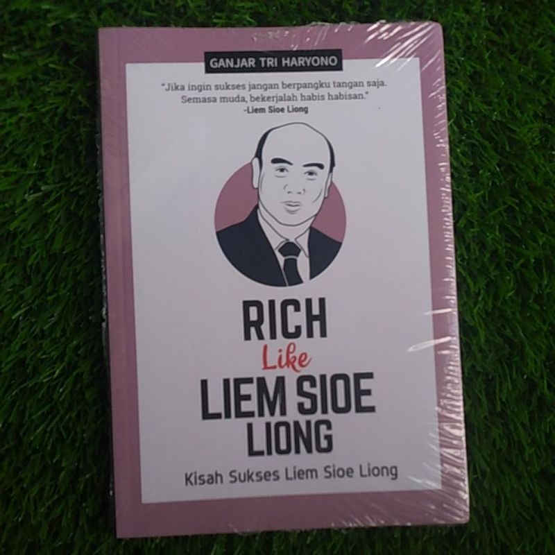 BUKU RICH LIKE LIEM SIOE LIONG KISAH SUKSES LIEM SIOE LIONG