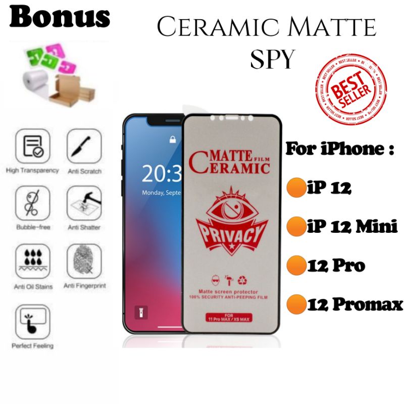 Spy ceramic matte film iPhone 12 12mini 12pro 12promax 12 mini pro promax Screen Guard protector pelindung layar hp