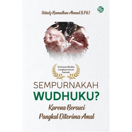BUKU MUSLIM : SEMPURNAKAH WUDHUKU ? & SEMPURNAKAH SHALATKU?