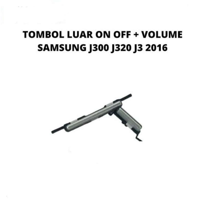 TOMBOL LUAR ON OFF &amp; VOLUME SAMSUNG J3 2016 J320 j320f J320G NEW ORIGINAL