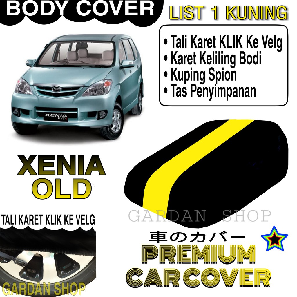 Body Cover XENIA OLD List KUNING Penutup Pelindung Bodi Mobil Xenia Old PREMIUM Yellow