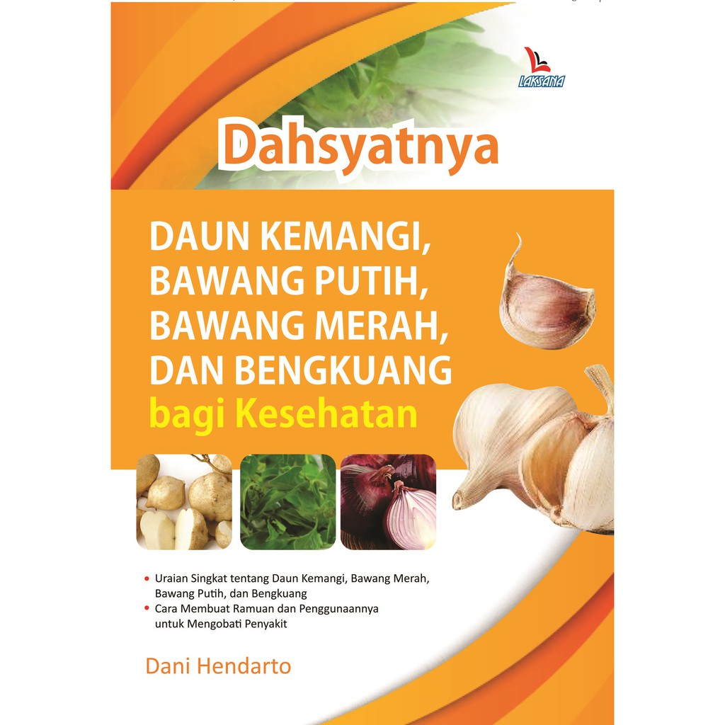 

Dahsyatnya Daun Kemangi, Bawang Putih, Bawang Merah bagi Kesehatan - LAKSANA