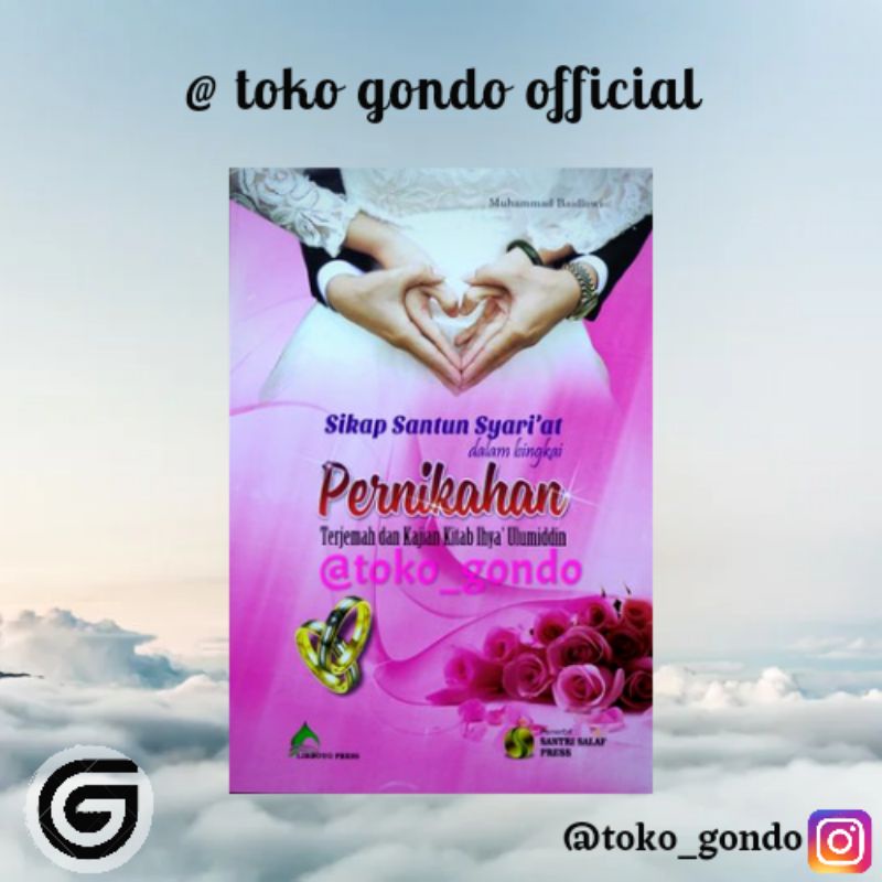 

Buku Sikap Santun Syariat Dalam Bingkai Pernikahan Terjemah Dan Kajian Kitab Ihya Ulumuddin Ssp
