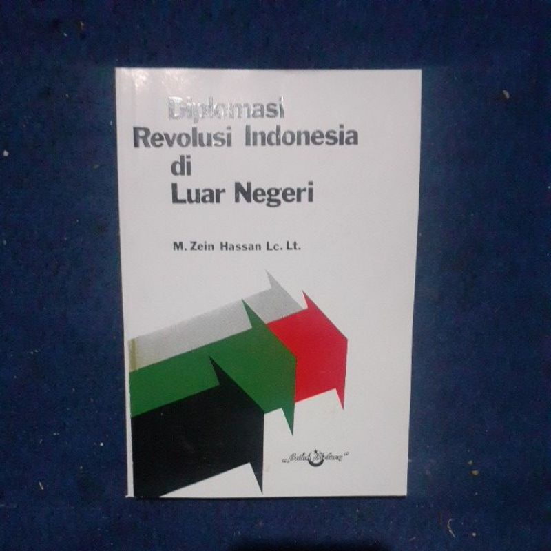 diplomasi revolusi indonesia diluar negeri M zein hassan.lc