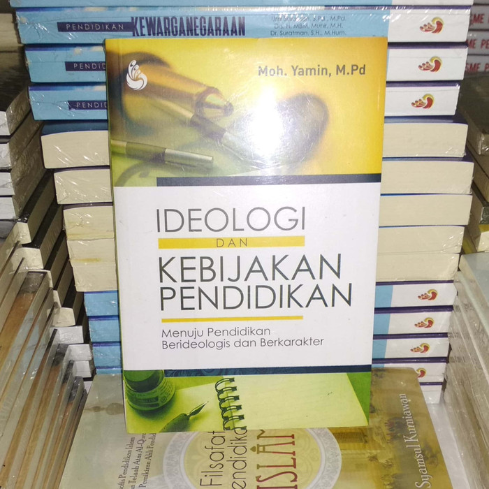 Original Book  IDEOLOGI DAN KEBIJAKAN PENDIDIKAN Menuju Pendidikan Berideologis Intrans