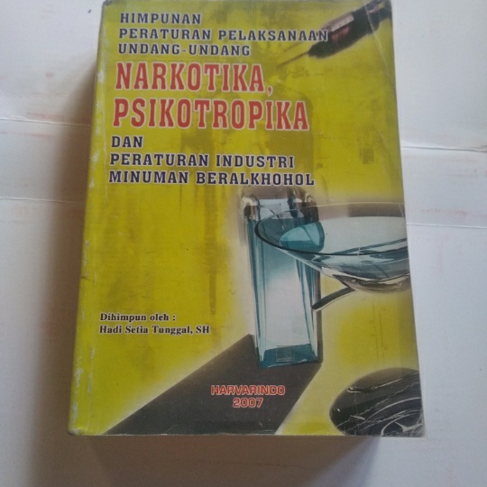 Original bekas Himpunan Peraturan Pelaksanaan UU NARKOTIKA PSIKOTERAPI & Peraturan Industri Minuman 
