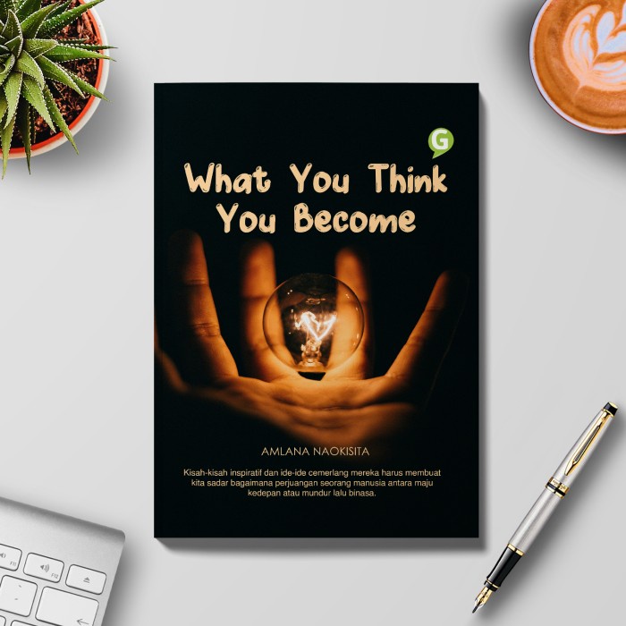 

CODE362 terpercaya What You Think You Become