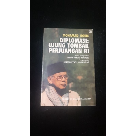 Diplomasi : Ujung Tombak Perjuangan RIMoehammad RoemPengantar Dr. NUrcholish Madjid