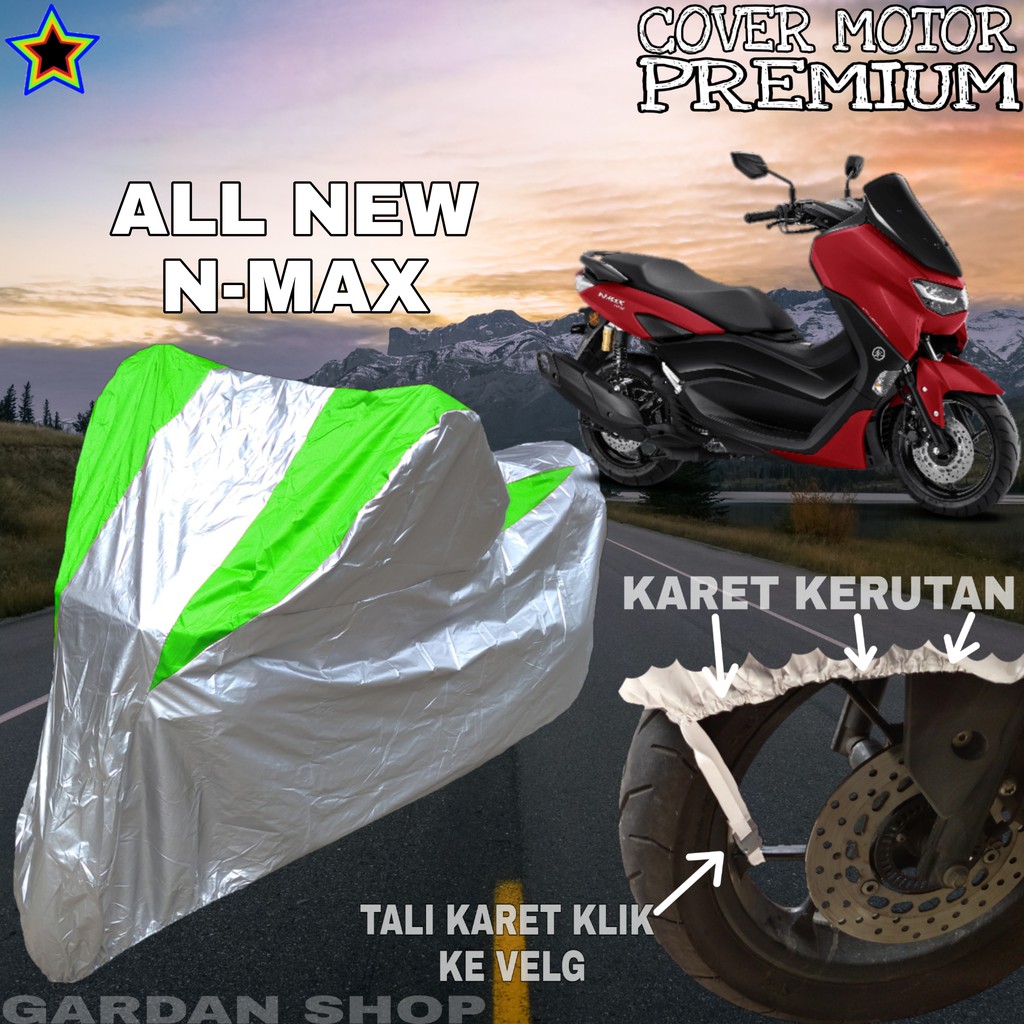 Sarung Motor ALL NEW N-MAX Silver HIJAU Body Cover Penutup Pelindung Motor N-max PREMIUM