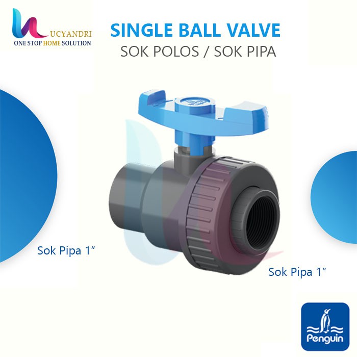 Single Union Ball Valve SxS Penguin ukuran 1 Inch Stop Kran TANPA DRAT