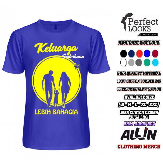 KAOS PEJUANG KELUARGA KELUARGA SEDERHANA LEBIH BAHAGIA DESAIN KELUARGA BAHAGIA SEJAHTERA KAOS KEREN