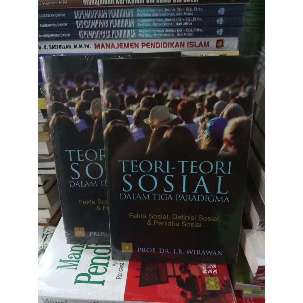 Jual Teori-Teori Sosial Dalam Tiga Paradigma - Prof. Dr. I.B. Wirawan ...