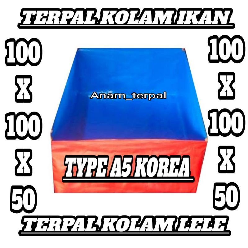 TERPAL KOLAM IKAN 100x100x50 A5 KOREA