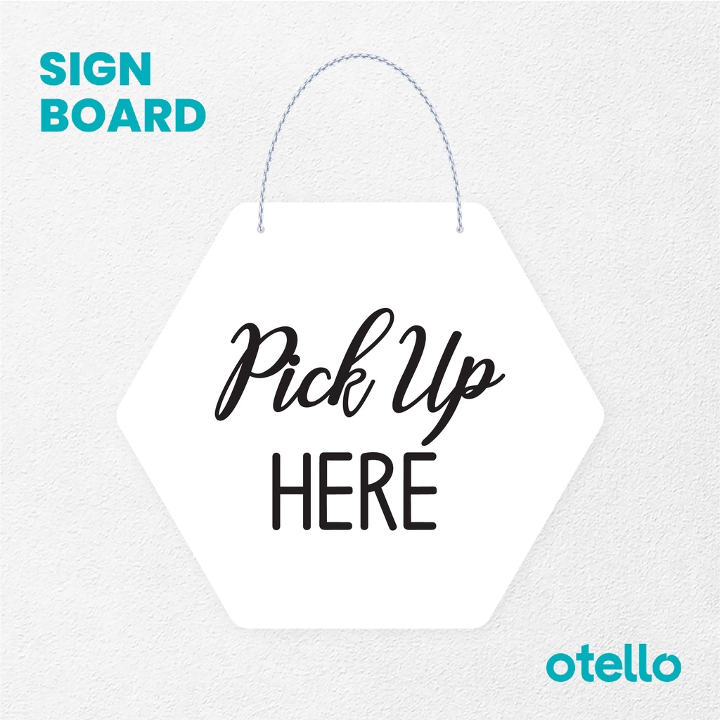 Otello Signage Pickup Here Signage Board Acrylic Papan Gantung Akrilik Rantai Petunjuk Toko Modern Minimalist Kafe Restoran Kantor Gedung Cafe