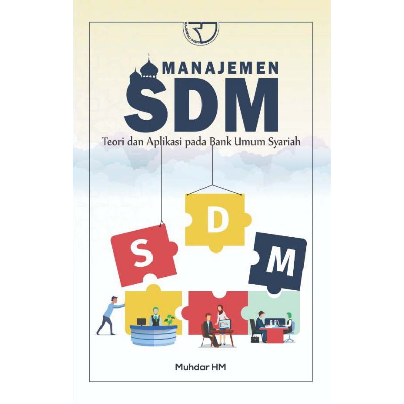 

Buku buku Manajemen SDM TEORI DAN APLIKASI Pada Bank Umum Syariah pengarang Muhdar HM (Original)