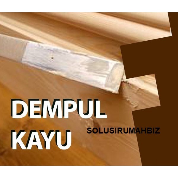 DEMPUL KAYU PER 500G TIMBANG + WADAH KALENG / BOTOL WOOD FILLER PLAMIR