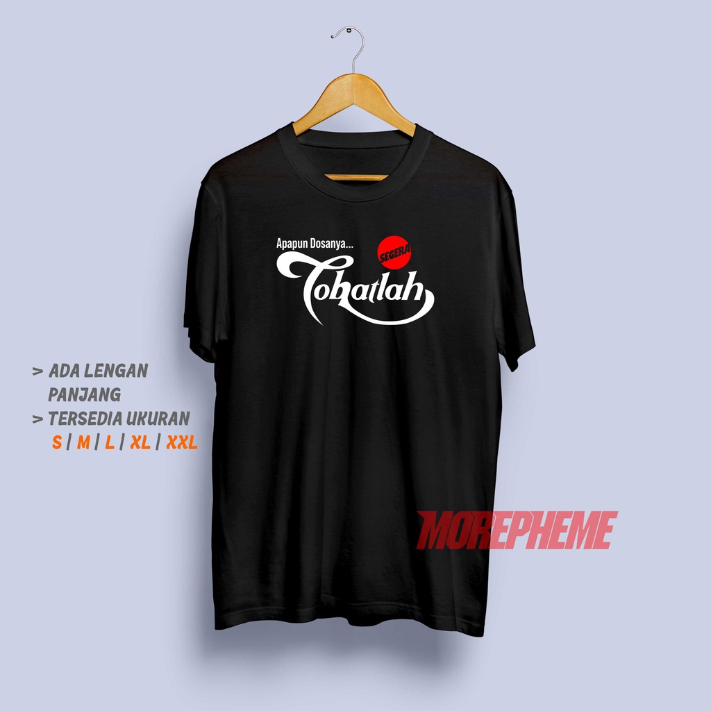 Kaos Tobatlah Segera Plesetan Teh Botol Sosro Baju Pria Dakwah Islami Lucu Tshirt Keren Murah / Kaos