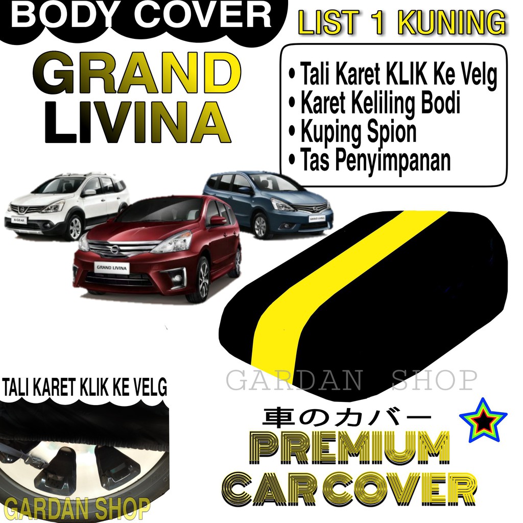 Body Cover GRAND LIVINA List KUNING Penutup Pelindung Bodi Mobil Grand Livina PREMIUM Yellow