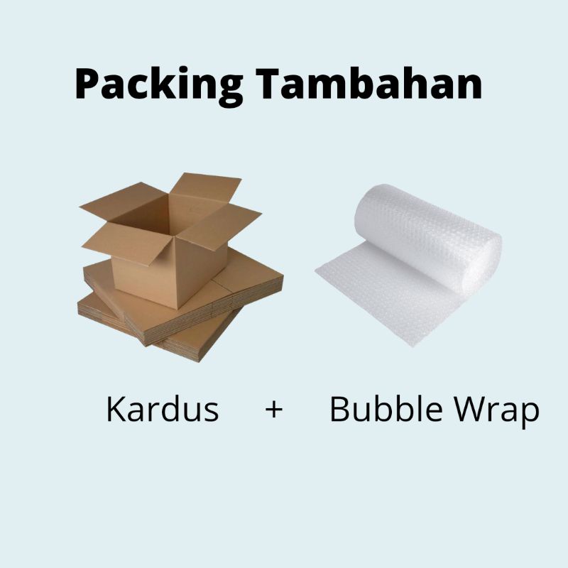 

Tambahan Packing (Bubble Wrap/Kardus)
