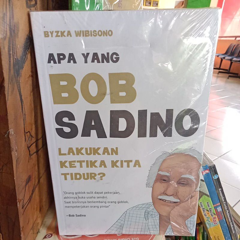Apa Yang Bob Sadino Lakukan ketika kita Tidur