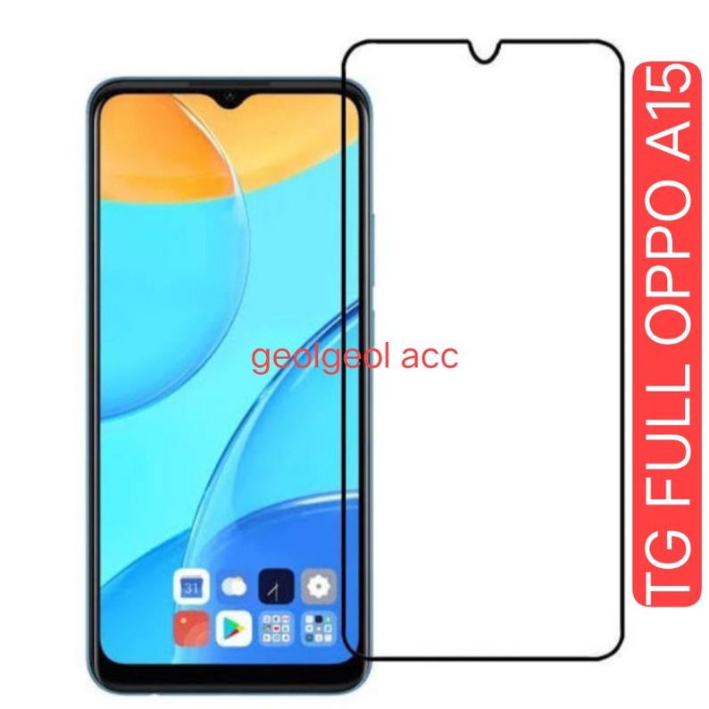 TG TEMPER GELAS FULL LAYAR OPPO A15 anti gores pelindung layar
