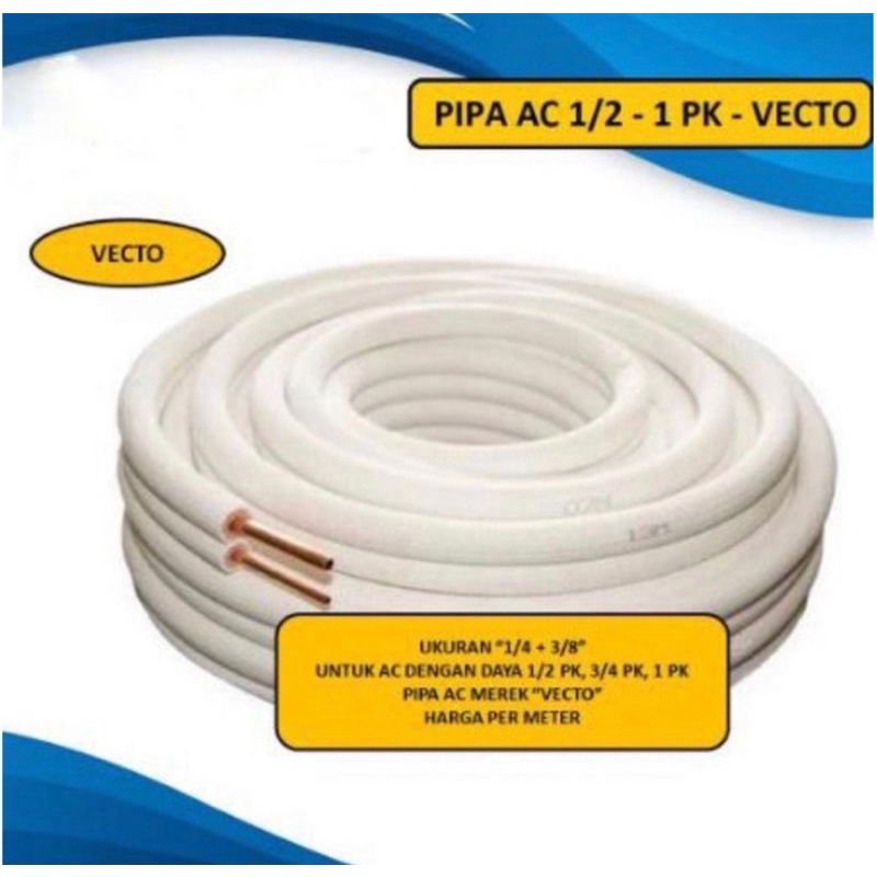 Pipa Ac Pipa Ac Vecto 1/4 x 3/8 Pipa Ac 1/2 sampai 1 PK ( Per 1 Meter )