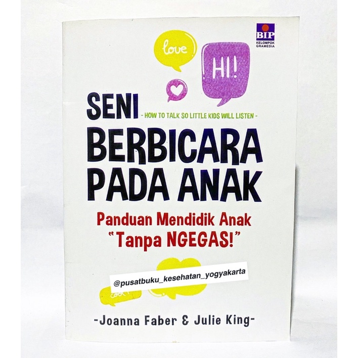 Seni Berbicara Pada Anak Panduan Mendidik Anak Tanpa Ngegas
