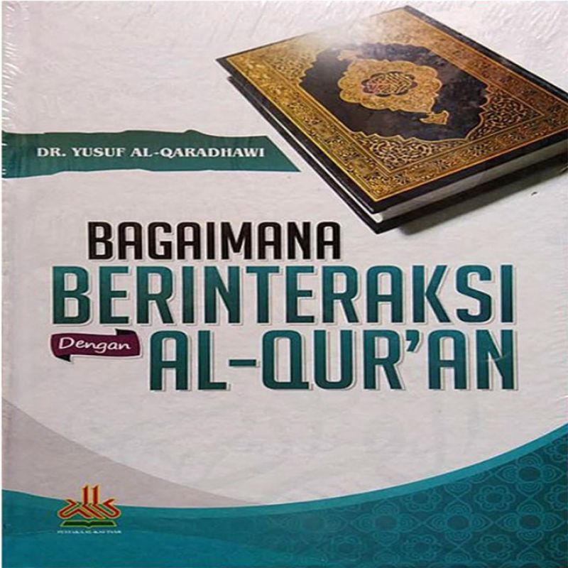 Bagaimana Berinteraksi Dengan Al-Qur'an