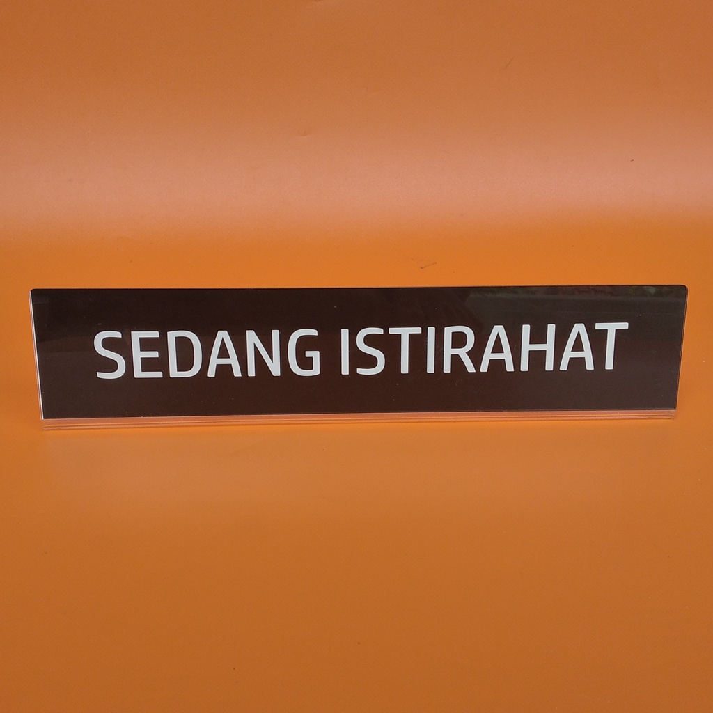 Akrilik Papan Nama Meja - Akrilik Meja - Akrilik Sedang Istirahat - Akrilik Tulisan Sedang Istirahat