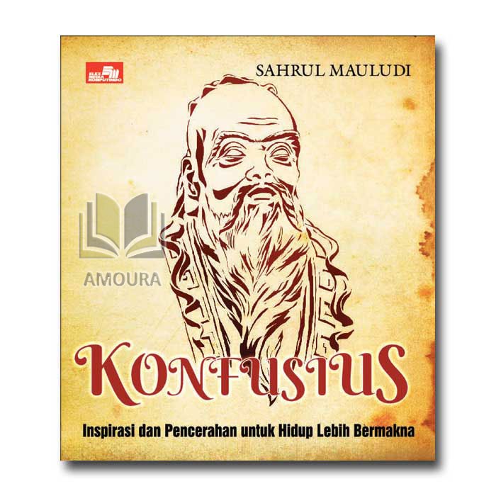 Buku Confucius Konfusius Inspirasi Dan Pencerahan Untuk Hidup Lebih Bermakna Shopee Indonesia