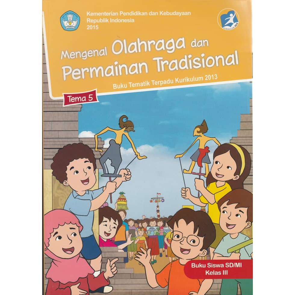 Buku Kurikulum 2013 Kelas 3 Sd Mi Tema 5 Mengenal Olahraga Permainan Tradisional Shopee Indonesia