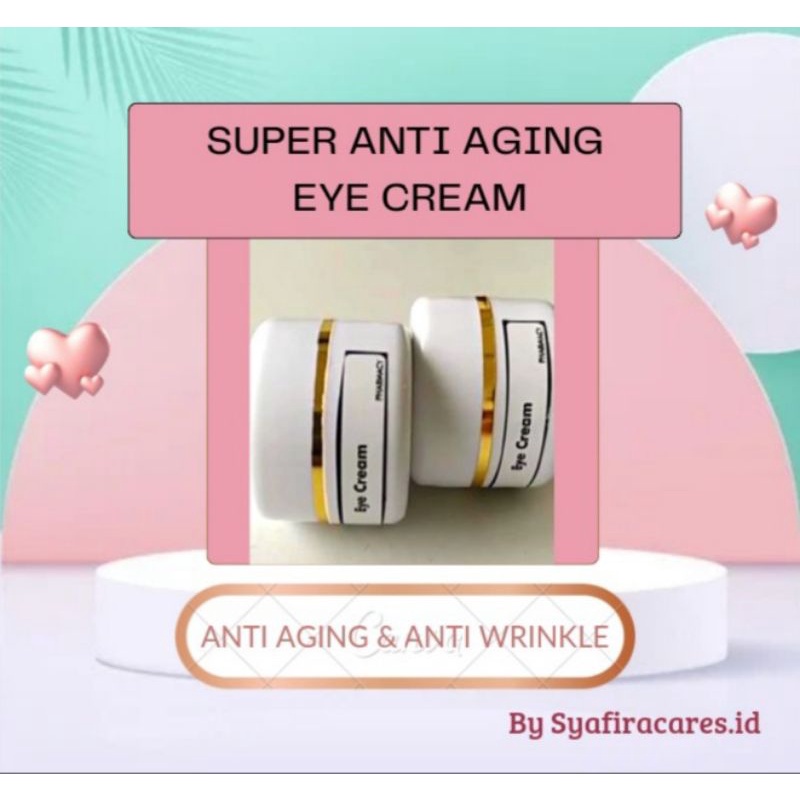 Super Anti Aging Eye Cream Syafiracares.id