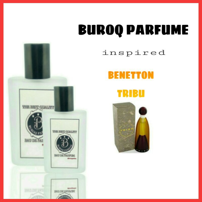 PARFUM BENETON TRIBU WANGI TAHAN LAMA AROMA WOODY LEMBUT ENAK _inspired by BUROQ PARFUM