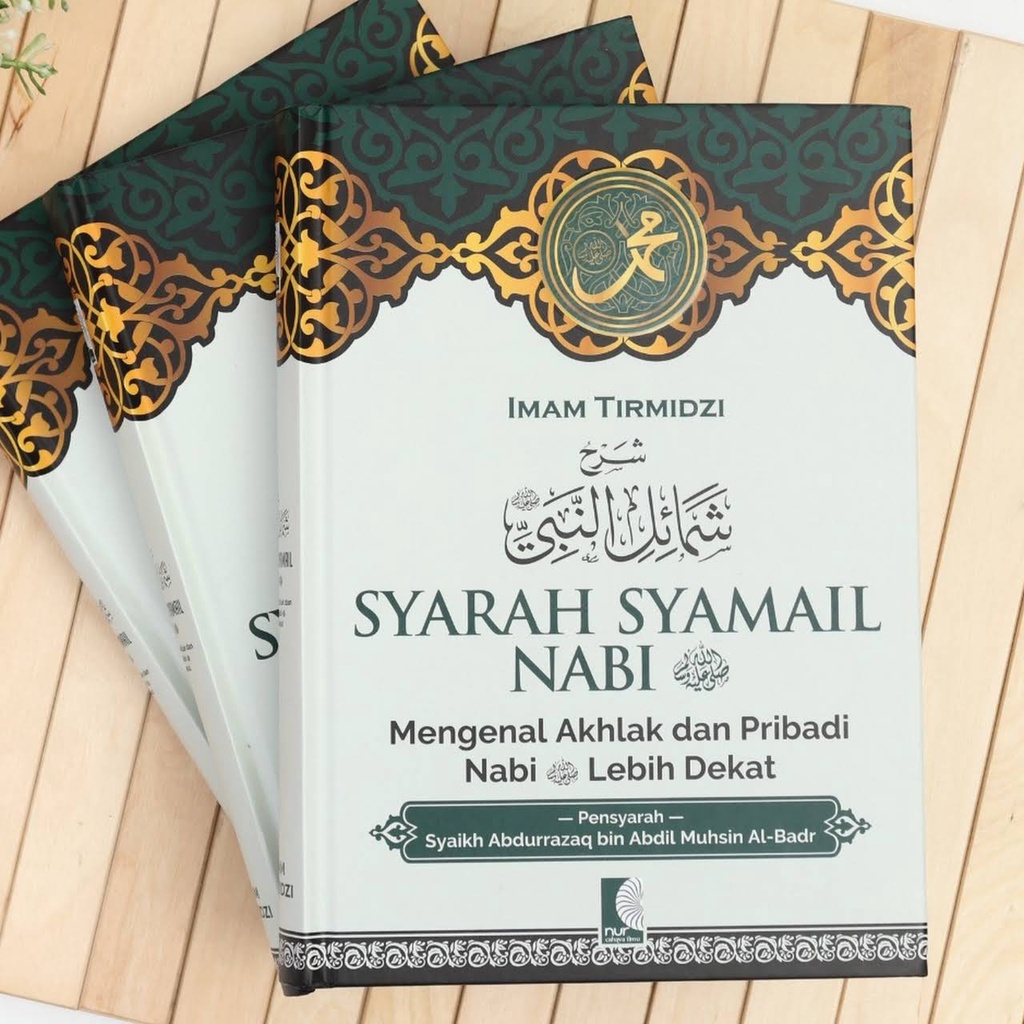 ( COD ) Syarah Syamail Nabi - Mengenal Akhlak dan Pribadi Nabi Lebih Dekat