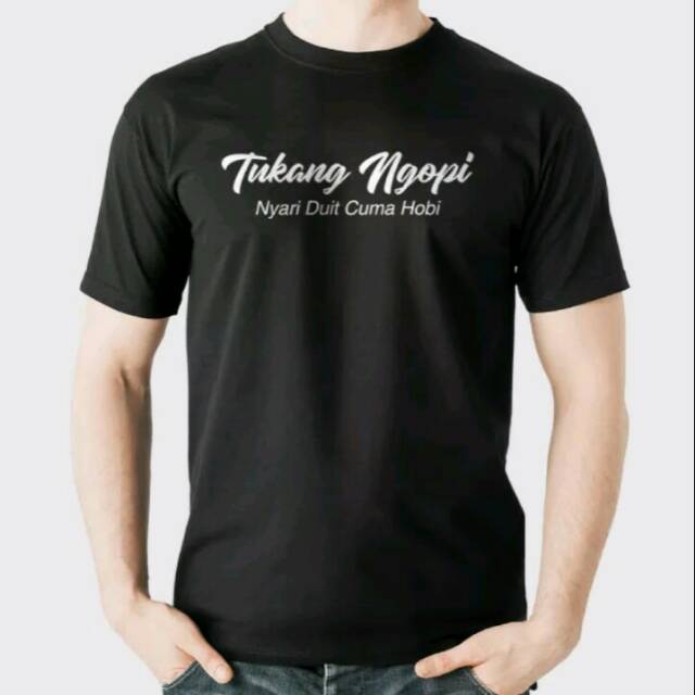 TUKANG NGOPI kaos TUKANG NGOPI kaos KOPI KEKINIAN kaos NGOPI kaos TUKANG NGOPI NYARI DUIT CUMA HOBI