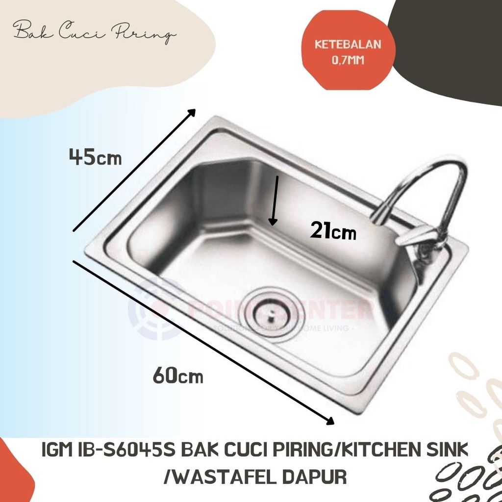 TERMURAH IGM IB-S6045S KITCHEN SINK BAK CUCI PIRING 1 LUBANG