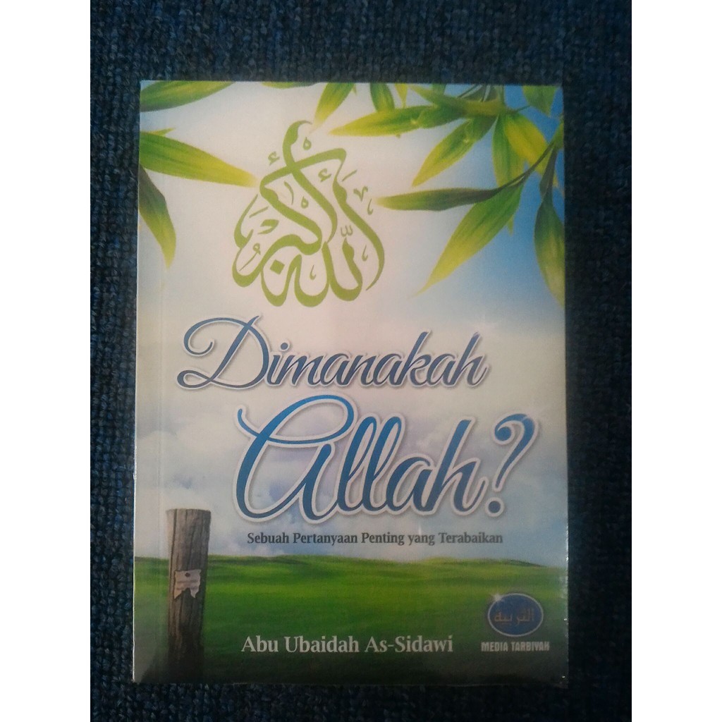DIMANAKAH ALLAH? - Abu Ubaidah As-Sidawi