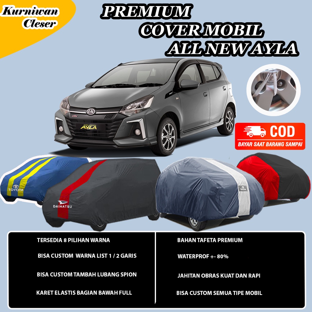PREMIUM Body Cover Mobil AYLA / Sarung Mobil / Selimut Mobil AYLA AGYA Warna Waterproof Indoor Outdo