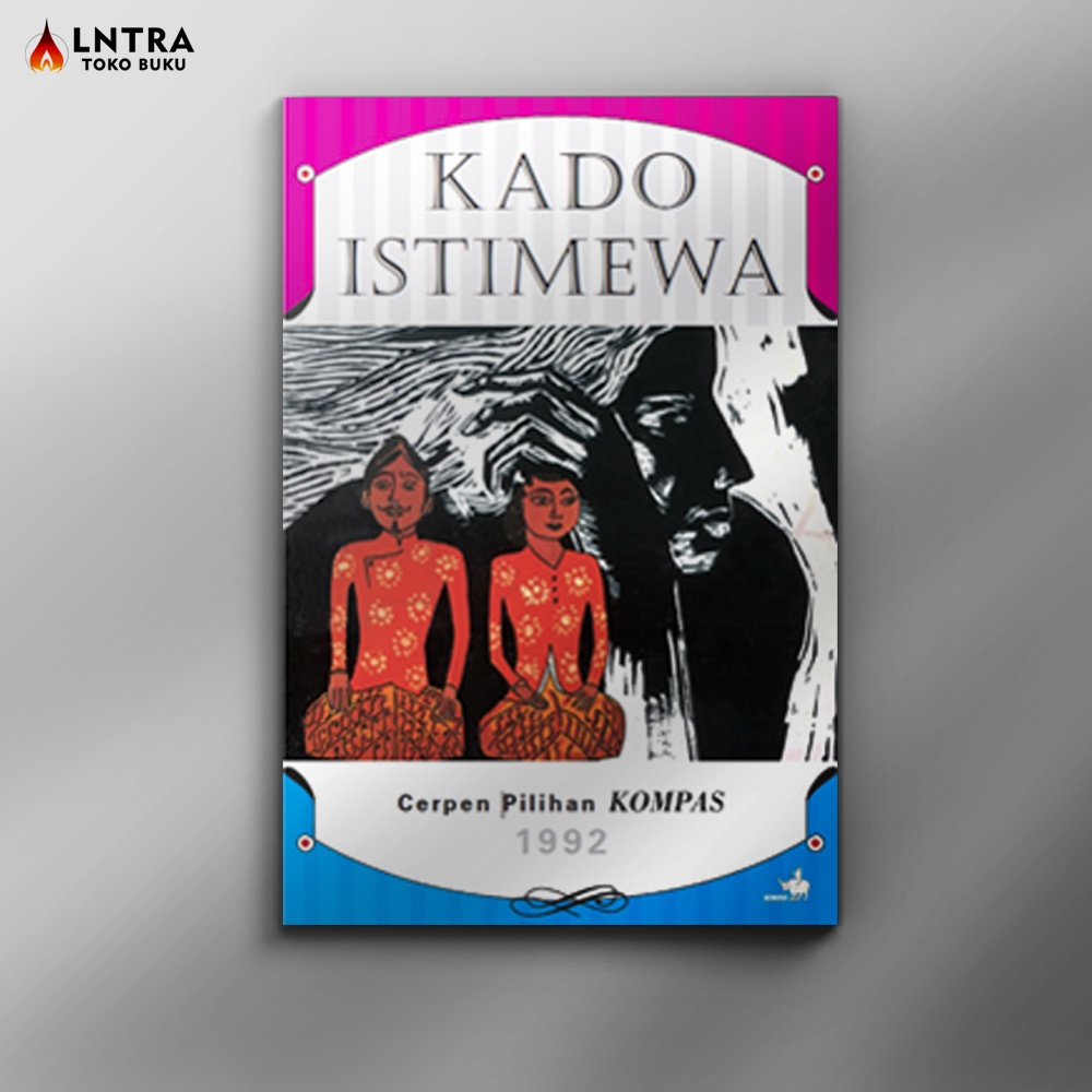 Cerpen Pilihan Kompas 1992 – Kado Istimewa