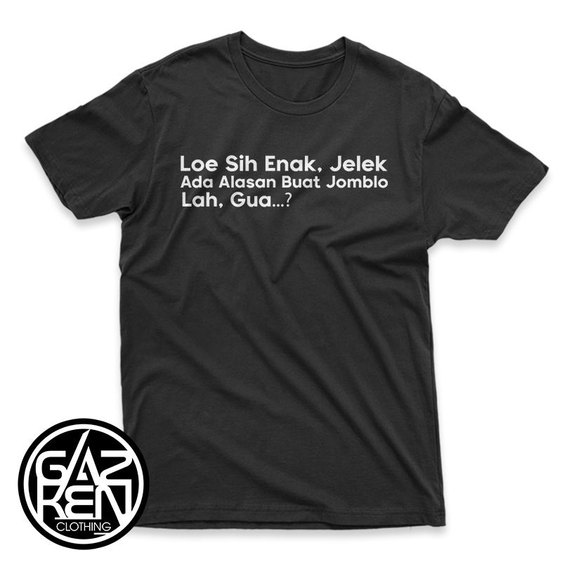 KaosAda Alasan Buat Jomblo Harga Baju Kata Kata Lucu Distro