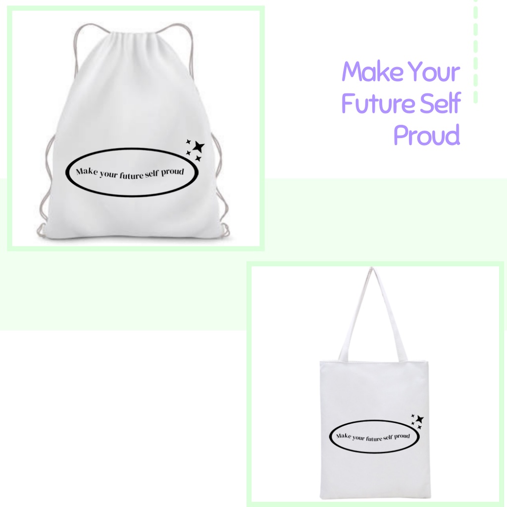 New Totebag / Stringbag PRINTING Make Your Future Self Proud tas tote totebag ransel serut drawstring kampus sekolah kuliah