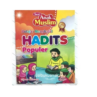 Seri Anak Muslim--Belajar Menghafal HADIST populer